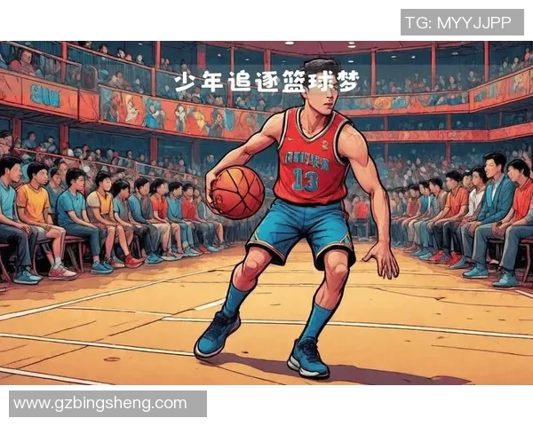 阳江篮球明星的崛起与奋斗历程揭秘，激励年轻球员追逐梦想